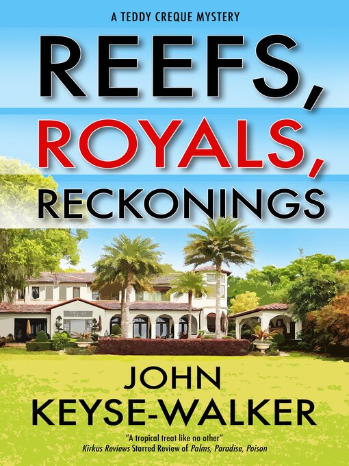 Title details for Reefs, Royals, Reckonings by John Keyse-Walker - Available